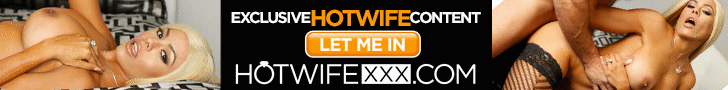 Join Now for Instant Access to HotWifeXXX.com Plus Additional Bonus Sites!